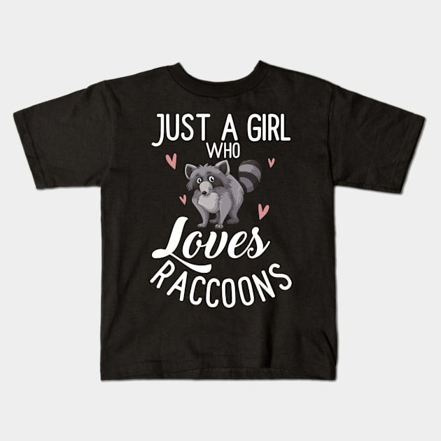 Just A Girl Who Loves Raccoon Kids T-Shirt by AnnetteNortonDesign